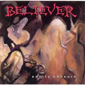 Believer Sanity Obscure 