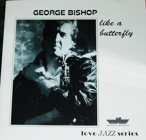 George Bishop/Like A Butterfly