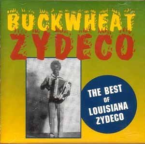 Zydeco Buckwheat/Best Of Louisiana