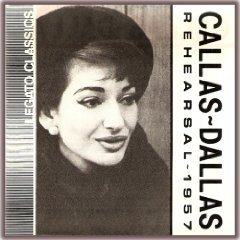 Maria Callas/Dallas Rehearsal 1957