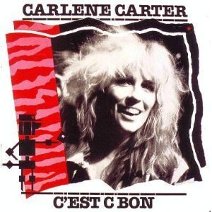 Carlene Carter/C'Est C Bon