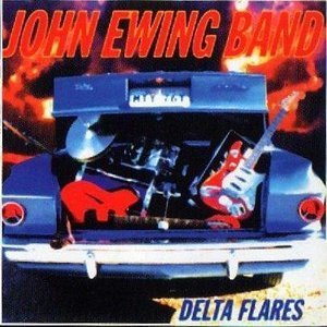 John Ewing Band/Delta Flares