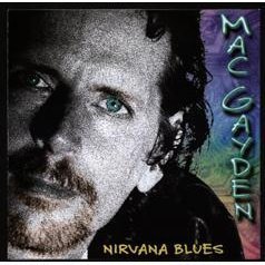 Mac Gayden/Nirvana Blues@Feat. Kooper/Weeks/Mosser