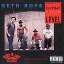 Geto Boys/Grip It On That Other Level