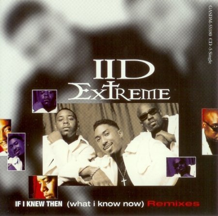 Ii D Extreme If I Knew Then (what I Know No 