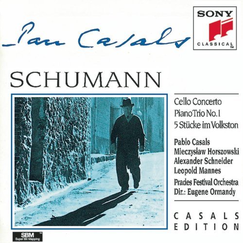 R. Schumann/Con Vc/Trio Pno 1/Stucke Im Vo@Casals/Horszowski/Schneider/+@Ormandy/Prades Fest Orch