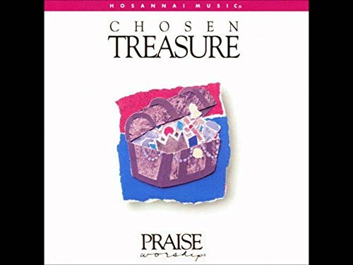 Praise & Worship Chosen Treasure Praise & Worship Praise & Worship 