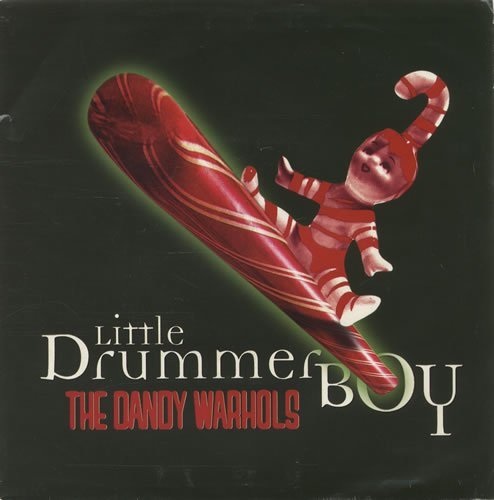 Dandy Warhols/Little Drummer Boy