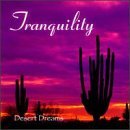 Tranquility Series Desert Dreams Tranquility Series 