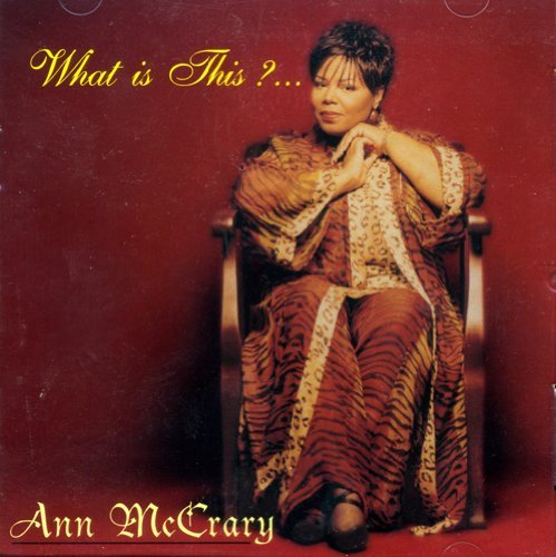 Ann Mccrary/What Is This