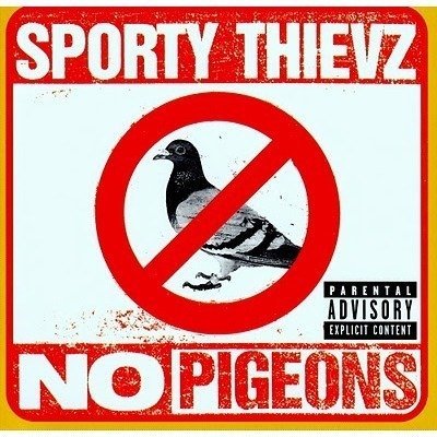 Sporty Thievz/No Pigeons