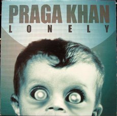 Praga Khan/Lonely