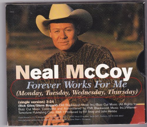 Neal Mccoy/Forever Works For Me (Monday T@B/W Beatin' It In
