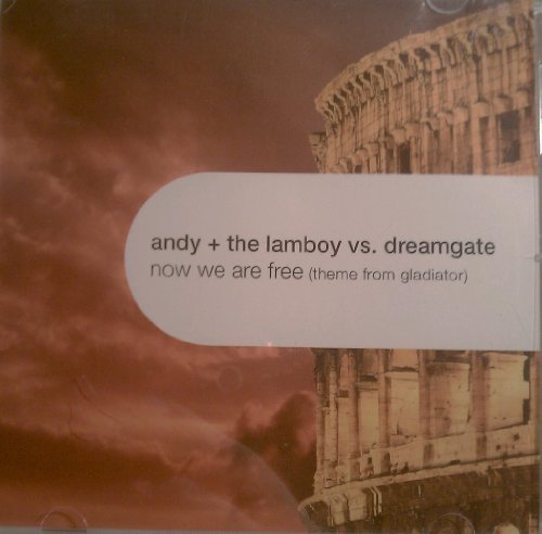 Andy & Lamboy Vs. Dreamgate/Now We Are Free