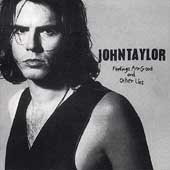 John Taylor/Feelings Are Good & Other Lies