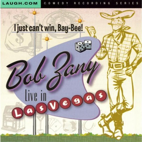Bob Zany/I Just Can'T Win Bay Bee