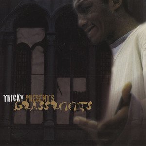 Tricky/Grassroots