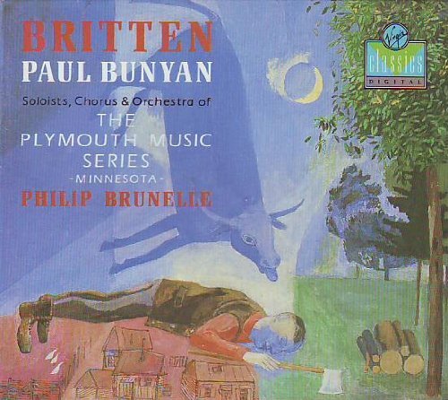 Philip Brunelle Britten Paul Bunyan 