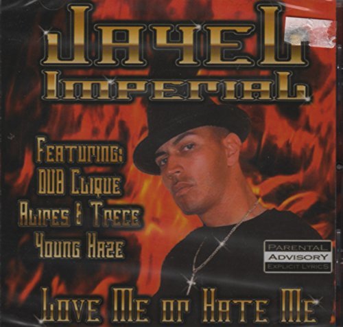 Jayel Imperial/Love Me Or Hate Me@Explicit Version
