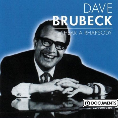 Dave Brubeck/I Hear A Rhapsody