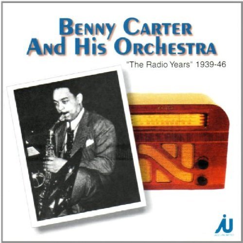 Benny & His Orchestra Carter/Radio Years 1939-46