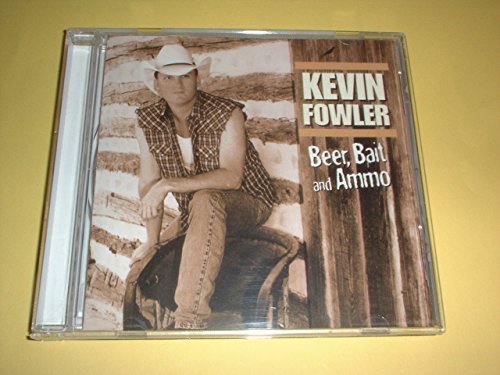 Kevin Fowler/Beer Bait & Ammo