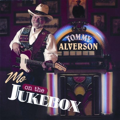 Tommy Alverson/Me On The Jukebox