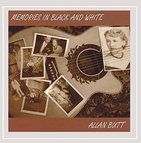 Allan Butt/Memories In Black & White
