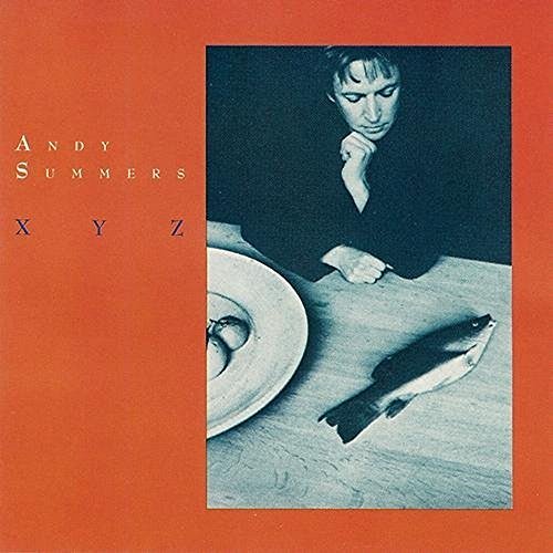 Andy Summers/Xyz
