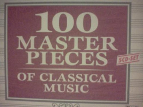 100 Masterpieces Of Classical Music 5 Cd Boxed Set/100 Masterpieces Of Classical Music 5 Cd Boxed Set
