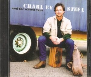 Charley Stefl/And The Wheels Turn
