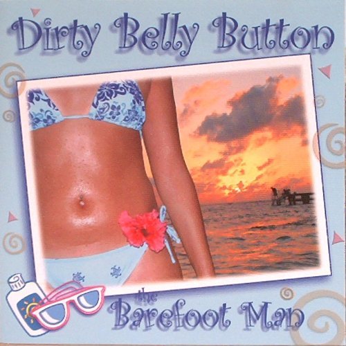 Va/Dirty Belly Button, The Barefoot Man