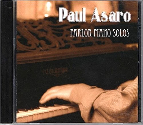 Paul Asaro Parlor Piano Solos 