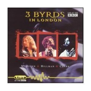 Mcguinn/Hillman/Clark/3 Byrds In London
