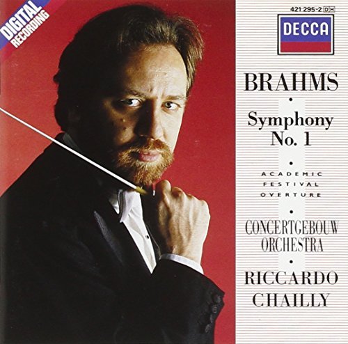Brahms Riccardo Chailly Concertgebouw Orchestra/Brahms: Symphony 1 / Academic Festival Overture