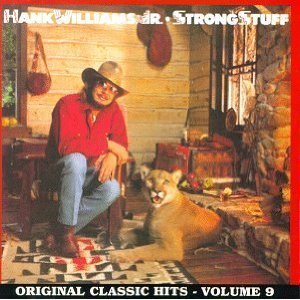 Hank Jr. Williams/Strong Stuff
