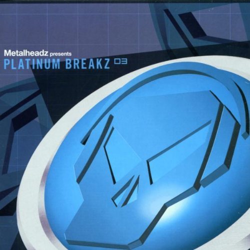 Metalheadz/Platinum Breakz 3