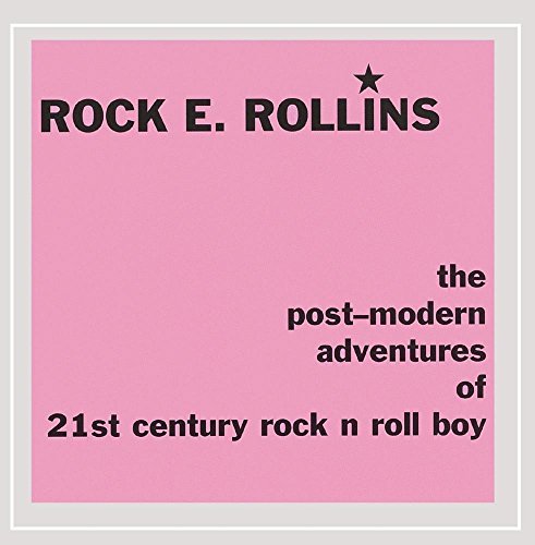 Rock Rollins/Post-Modern Adventures Of 21st