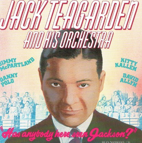Jack Teagarden/Has Anybody Here Seen Jackson?: Jack Teagarden Orc