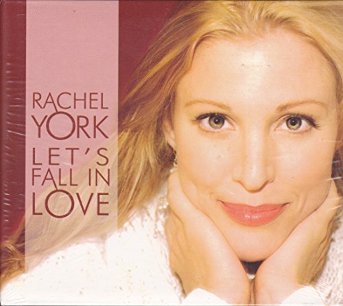 Rachel York/Let's Fall In Love