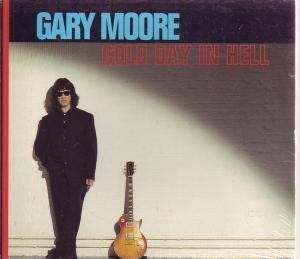 Gary Moore/A Cold Day In Hell