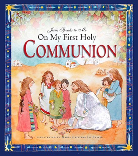 Angela M. Burrin/Jesus Speaks to Me on My First Holy Communion