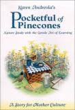 Karen Andreola Karen Andreola's Pocketful Of Pinecones Nature Study With The Gentle Art Of Learning A S 