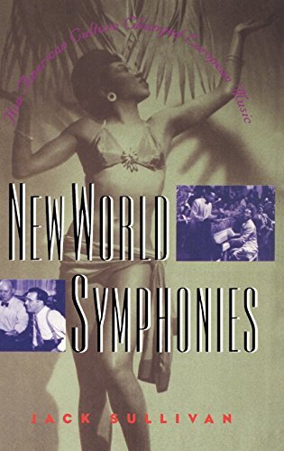 Jack Sullivan/New World Symphonies@ How American Culture Changed European Music