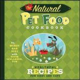 Wendy Nan Rees The Natural Pet Food Cookbook Healthful Recipes For Dogs And Cats 