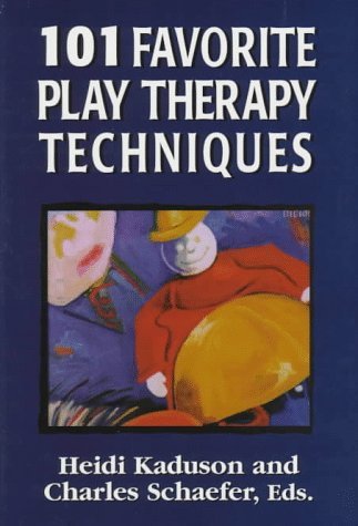 Heidi Kaduson/101 Favorite Play Therapy Techniques, Volume 1