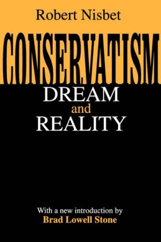 Robert Nisbet/Conservatism@ Dream and Reality@Revised