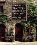 James Bentley Most Beautiful Villages Of Tuscany The 