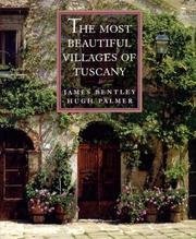 James Bentley Most Beautiful Villages Of Tuscany The 