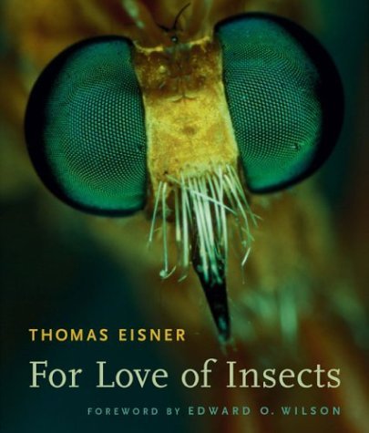 Thomas Eisner For Love Of Insects 